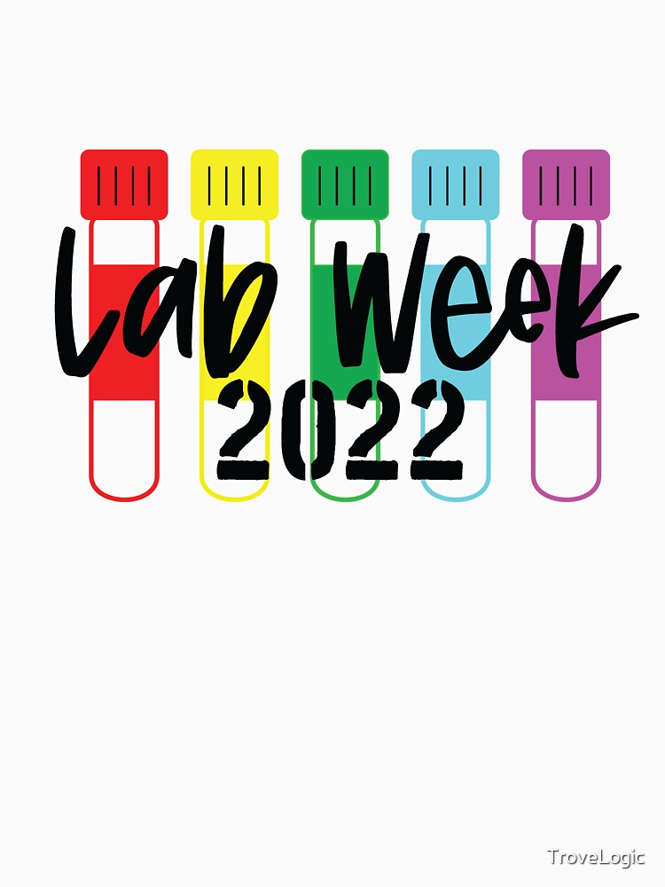 "Lab Week 2022, Colorful Lab Week " Tshirt for Sale by TroveLogic