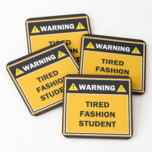 Item preview, Warning tired fashion student designed and sold by mejtstupor.