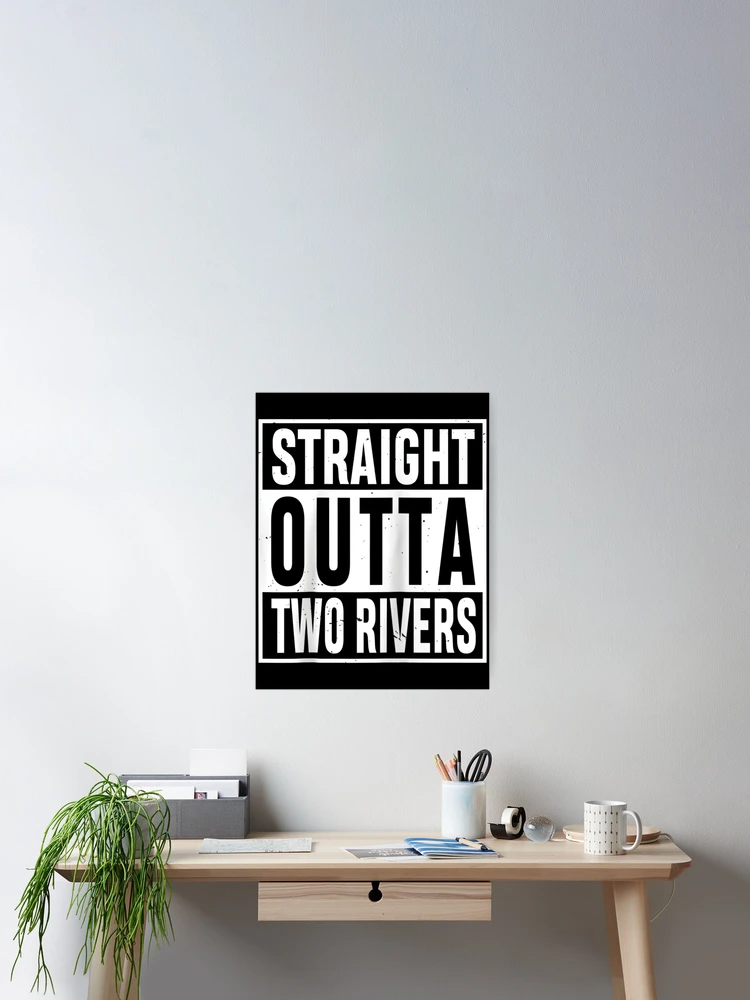 Thumbnail 2 of 3, Poster, Straight Outta Two Rivers Two Rivers Distressed designed and sold by zacben.