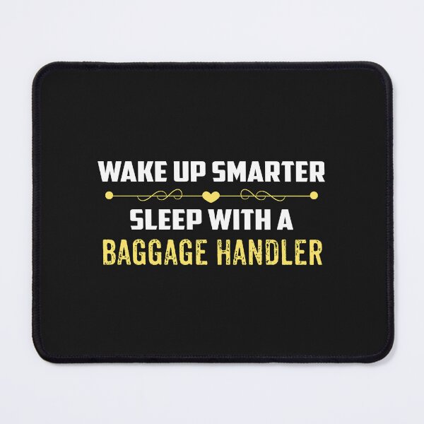 Item preview, Wake Up Smarter Sleep With A BAGGAGE HANDLER designed and sold by Just Be Different.