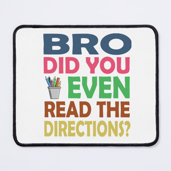 Item preview, Bro, did you even read the directions? designed and sold by SpringPetals.