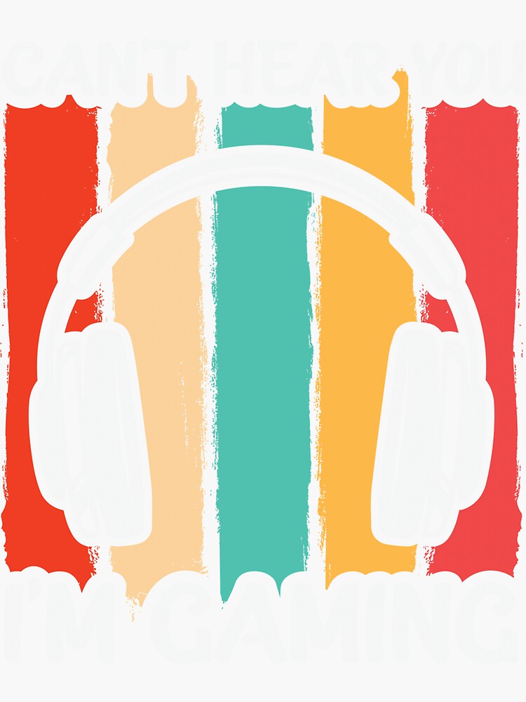 "Cant Hear You Im Gaming" Sticker by Hamzah4Qwasme Redbubble