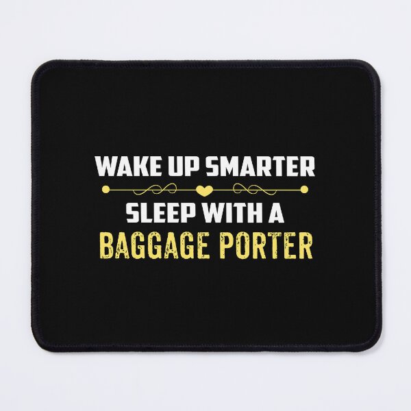 Item preview, Wake Up Smarter Sleep With A BAGGAGE PORTER designed and sold by Just Be Different.