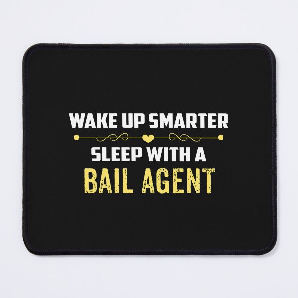 Item preview, Wake Up Smarter Sleep With A BAIL AGENT designed and sold by Just Be Different.