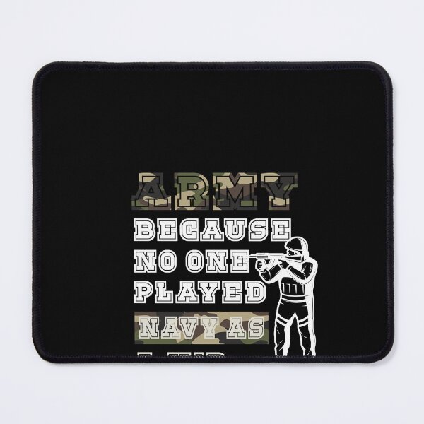 Item preview, Army Because No One Played Navy As A Kid, Classic T-Shirt. designed and sold by CHMomoShop.