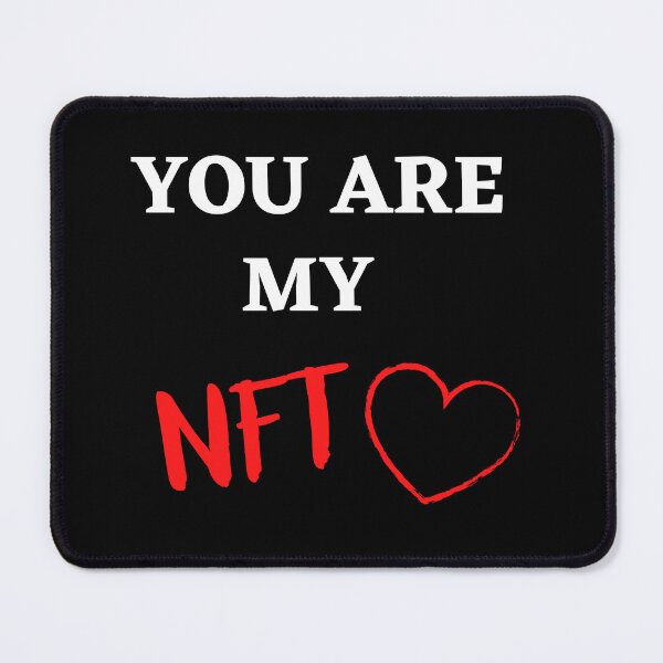 Item preview, You are my NFT designed and sold by Printshac.