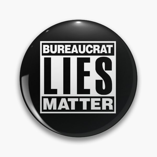Item preview, Bureaucrat Lies Matter designed and sold by twHistory.