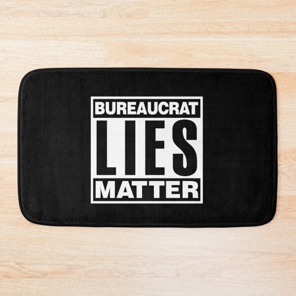 Item preview, Bureaucrat Lies Matter designed and sold by twHistory.