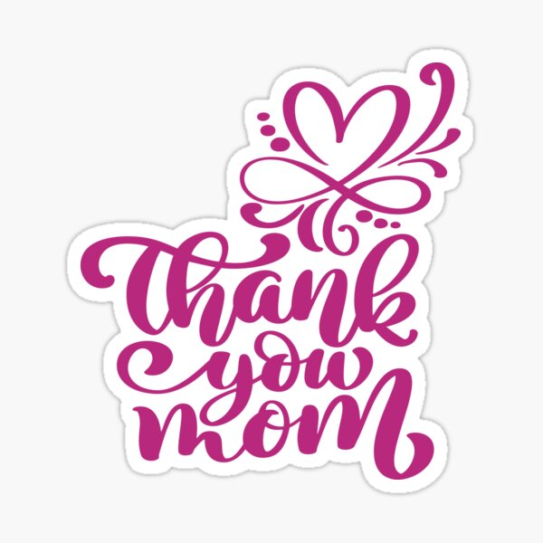 Thank You Mom Sticker For Sale By Madebyalic Redbubble 1887