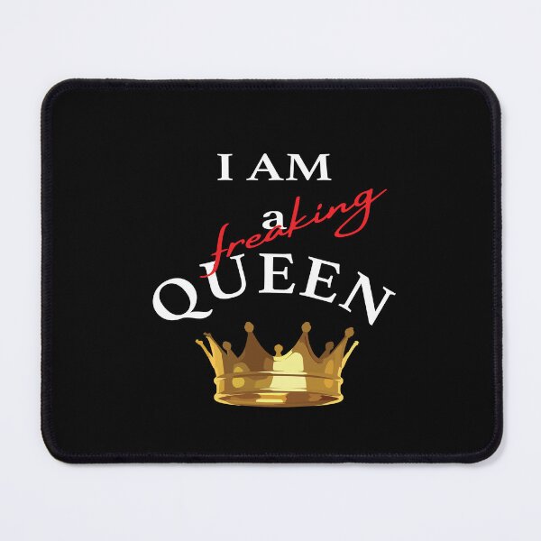 Item preview, I AM a freaking QUEEN! designed and sold by YassOrNope.