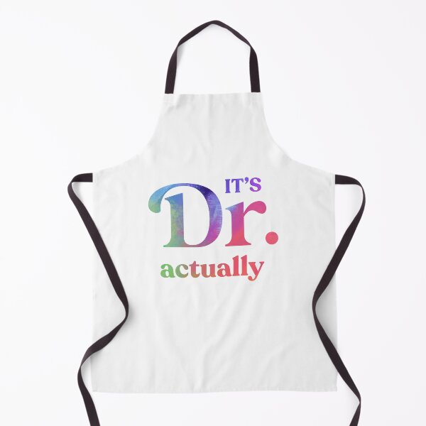 Item preview, It's Dr. Actually - PhD Doctorate Graduate, Funny Graduation designed and sold by Travel-Art-Love.