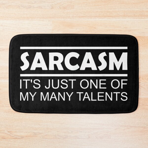 Item preview, Copy of Sarcasm It's Just One Of My Many Talents designed and sold by zacben.