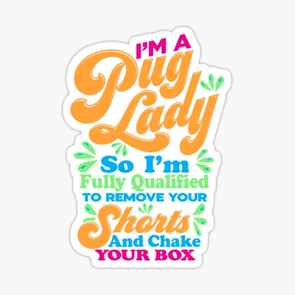 I'm a Pug Lady Sticker
