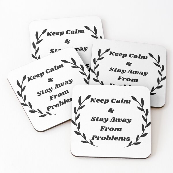 Item preview, Keep Calm And Stay Away From Problems  designed and sold by AGARI ★★★★★.