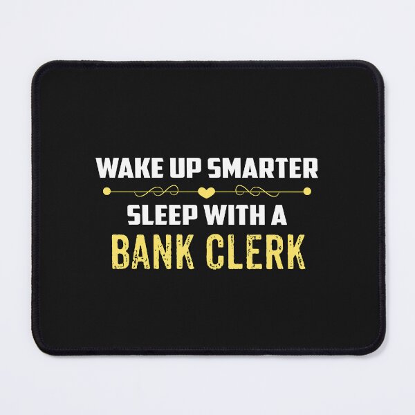 Item preview, Wake Up Smarter Sleep With A BANK CLERK designed and sold by Just Be Different.