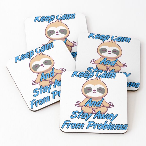 Item preview, Keep Calm and Stay Away From Problems Meditation Kawaii Sloth designed and sold by Andymatrixtv.