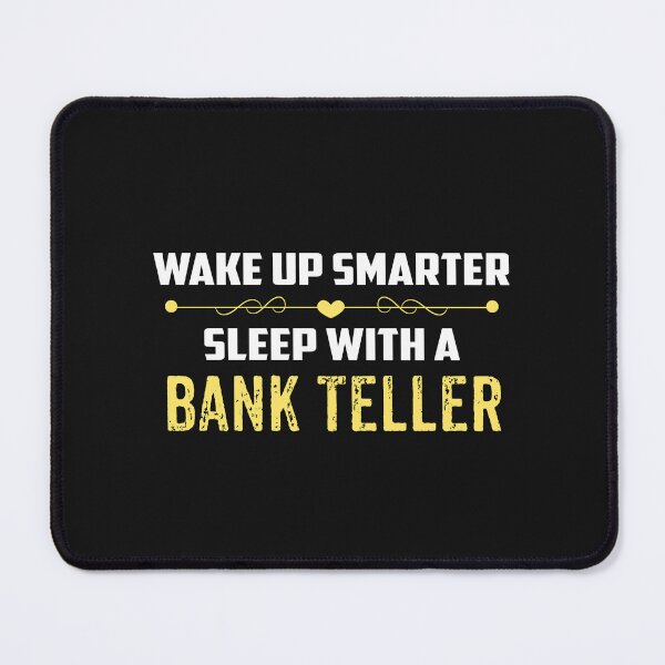 Item preview, Wake Up Smarter Sleep With A BANK TELLER designed and sold by Just Be Different.