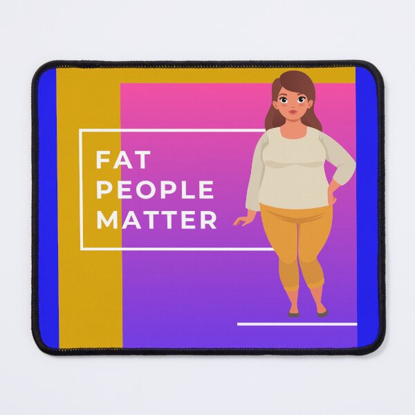 Item preview, Fat People Matter designed and sold by philevera.