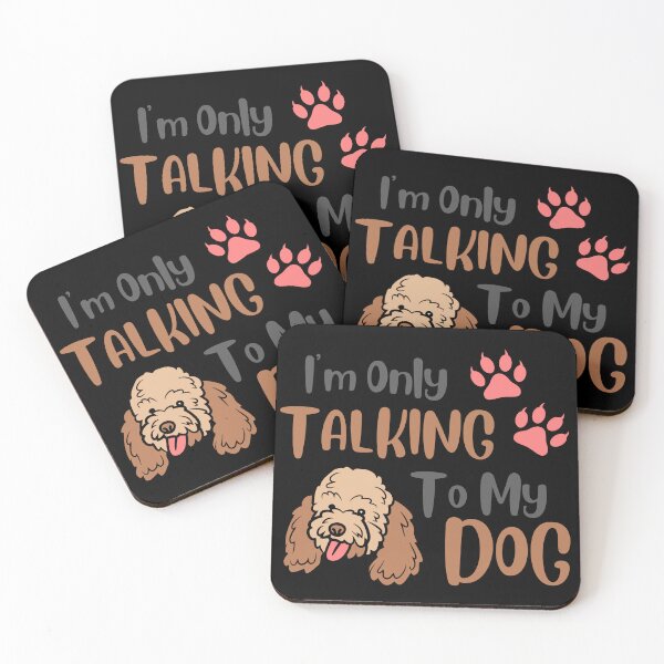 Item preview, I'm Only Talking To My Dog - Dog Mommy designed and sold by PrintaMaria.