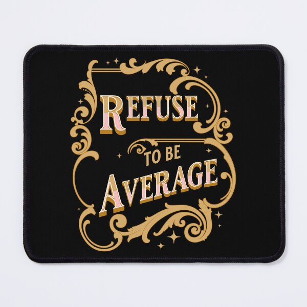 Item preview, Refuse to be Average designed and sold by nando270.