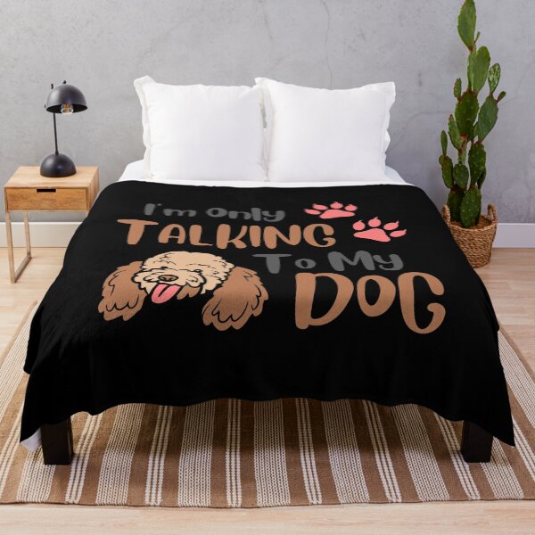 Item preview, I'm Only Talking To My Dog - Dog Mommy designed and sold by PrintaMaria.