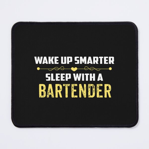 Item preview, Wake Up Smarter Sleep With A BARTENDER designed and sold by Just Be Different.