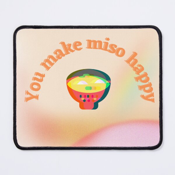 Item preview, You make miso happy designed and sold by newtree.