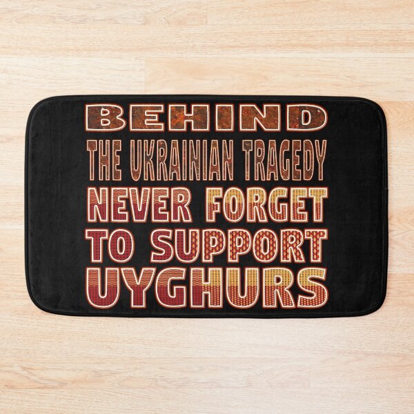 Item preview,  BEHIND THE UKRAINIAN TRAGEDY NEVER FORGET TO SUPPORT UYGHURS!. designed and sold by Ralek.