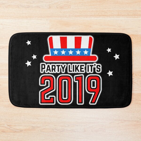 Item preview, Funny 4th of July, party like it's 2019 designed and sold by DeliriousSteve.