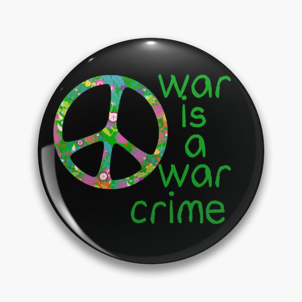 Item preview, WAR IS A WAR CRIME WITH PEACE SYMBOL designed and sold by LoveAndDefiance.