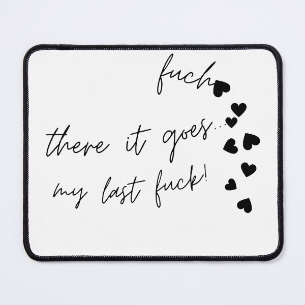 Item preview, Funny shirts for women My last fuch shirt There it Goes My Last fuch designed and sold by Martnova.