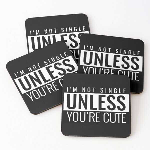 Item preview, I'M NOT SINGLE UNLESS YOU'RE CUTE. FUNNY SINGLES SAYING T-SHIRT designed and sold by bestfunonline.
