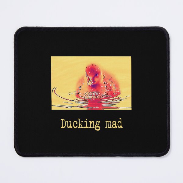 Item preview, Ducking mad, autocorrect, autocorrect fail designed and sold by The Snarky Psychologist.