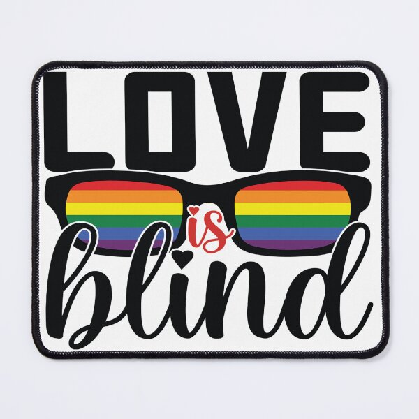 Item preview, Love is Blind  - Gay Pride designed and sold by MauveMoves.