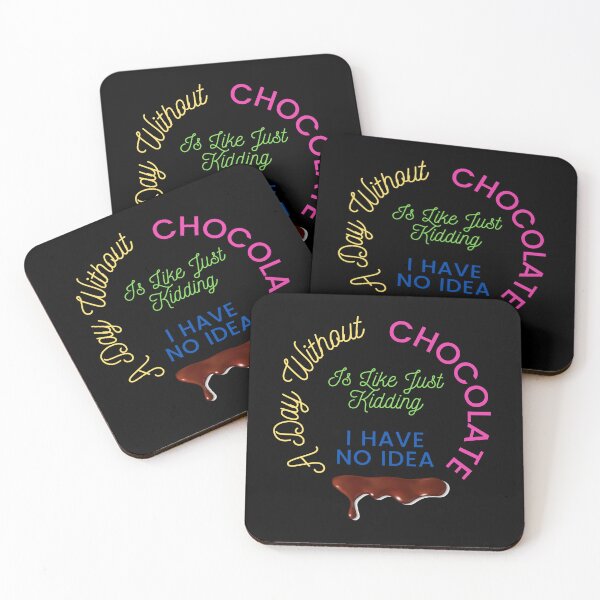 Item preview, A Day Without Chocolate Is Like Just Kidding I Have No Idea Funny Classic T-Shirt designed and sold by WilkDesign.