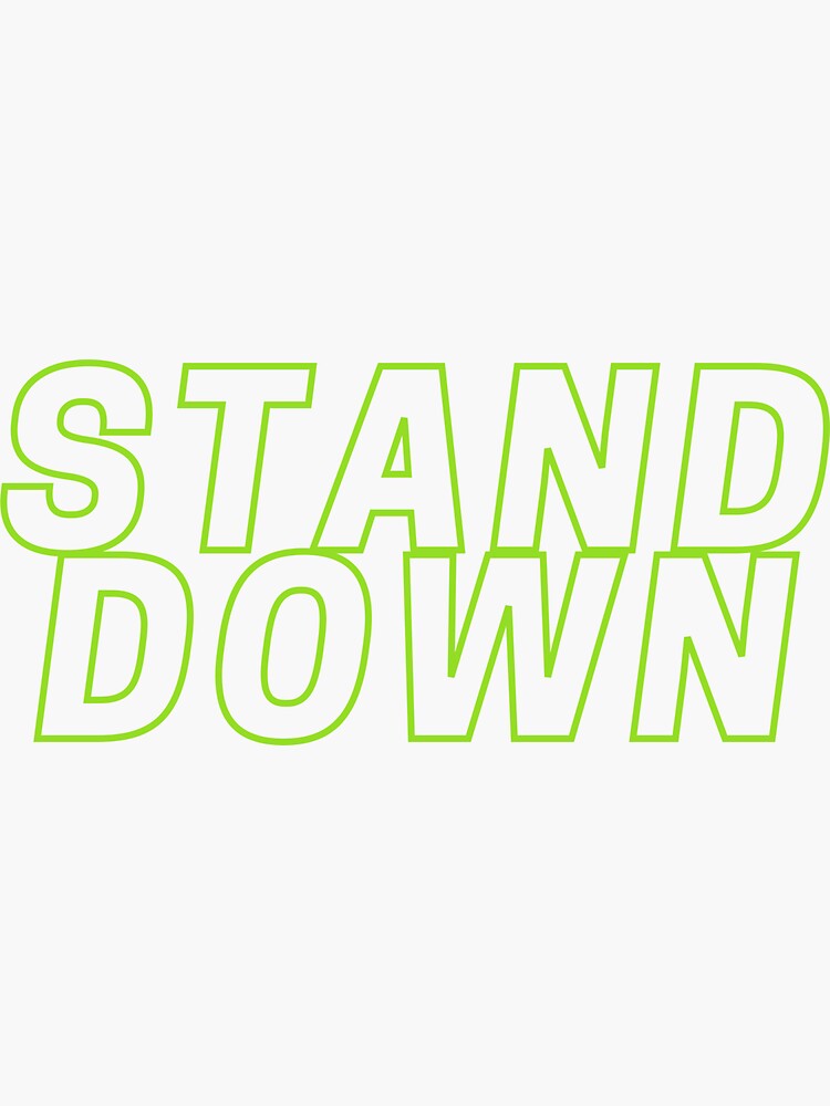 "Green Stand Down" Sticker by weandthem Redbubble