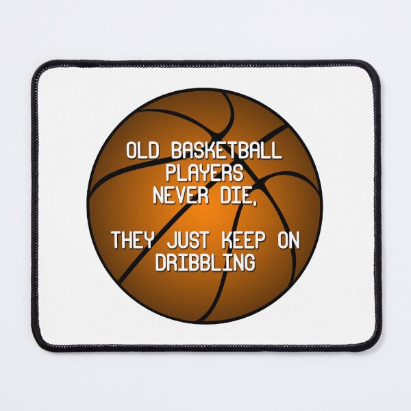 Item preview, Old Basketball Players Never Die... designed and sold by harrizon.