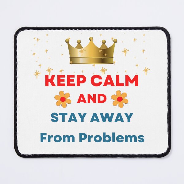 Item preview, keep calm and stay away from problems red blue gold crown and stars designed and sold by Tshirtk.