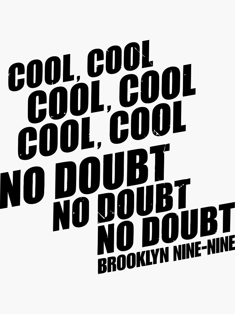 "Brooklyn 99 Merch Brooklyn Nine Nine No Doubt" Sticker by SemiKiya