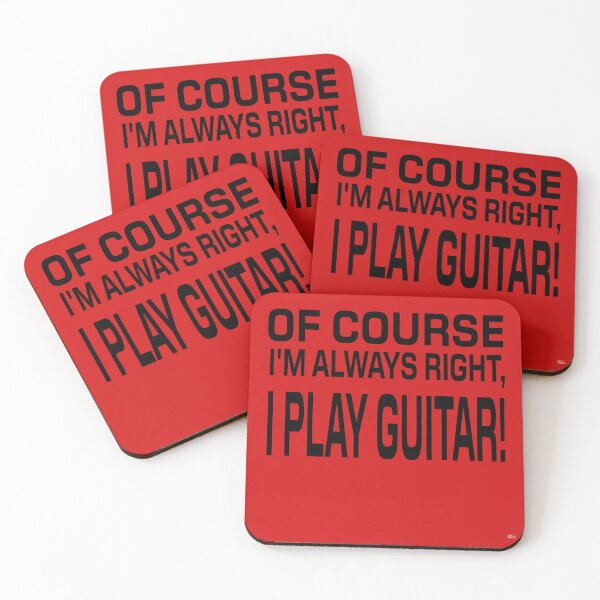 Item preview,  OF COURSE I'M ALWAYS RIGHT, I PLAY GUITAR! Tshirt, mugs designed and sold by DoubleDSD.