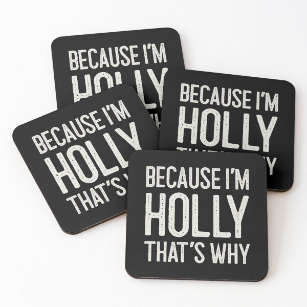 Item preview, Because I’m Holly That’s Why Funny Personalized Name designed and sold by MariosNydras.
