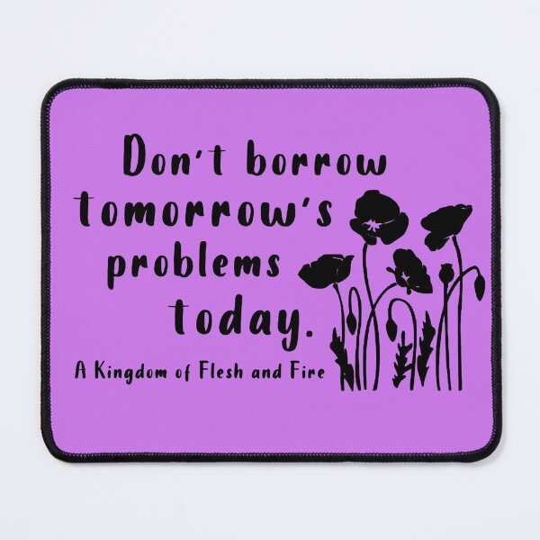 Item preview, Don't Borrow Tomorrow's Problems Today Poppies designed and sold by Celticrose721.