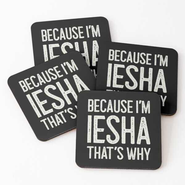 Item preview, Because I’m Iesha That’s Why Funny Personalized Name designed and sold by MariosNydras.