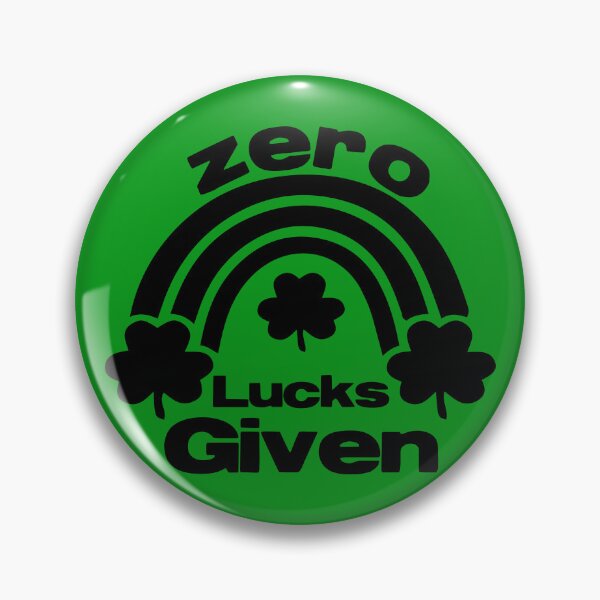 Item preview, Zero Lucks Given, Saint Patricks Rainbow Mug,Funny fourleaf clover T-shirt and Pin button designed and sold by Eddyed.