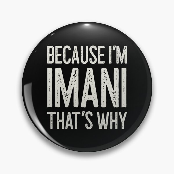 Item preview, Because I’m Imani That’s Why Funny Personalized Name designed and sold by MariosNydras.