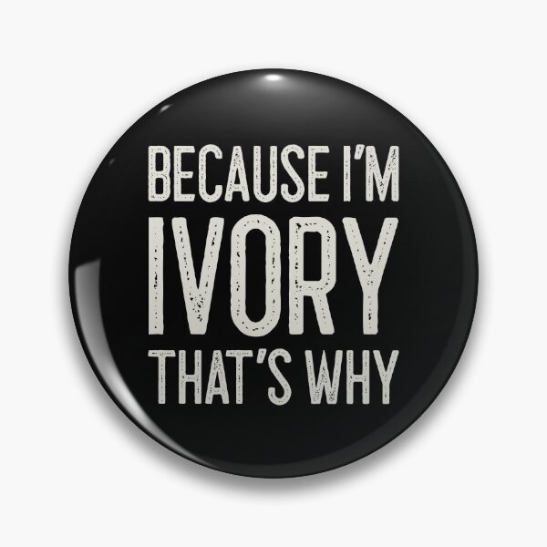 Item preview, Because I’m Ivory That’s Why Funny Personalized Name designed and sold by MariosNydras.