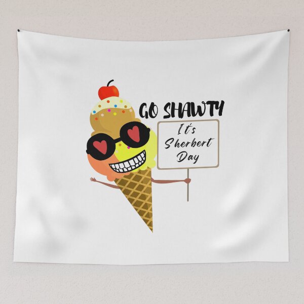 Item preview,  Go Shawty It's Sherbert Day, Funny Birthday Quote designed and sold by AmeliaStore1.