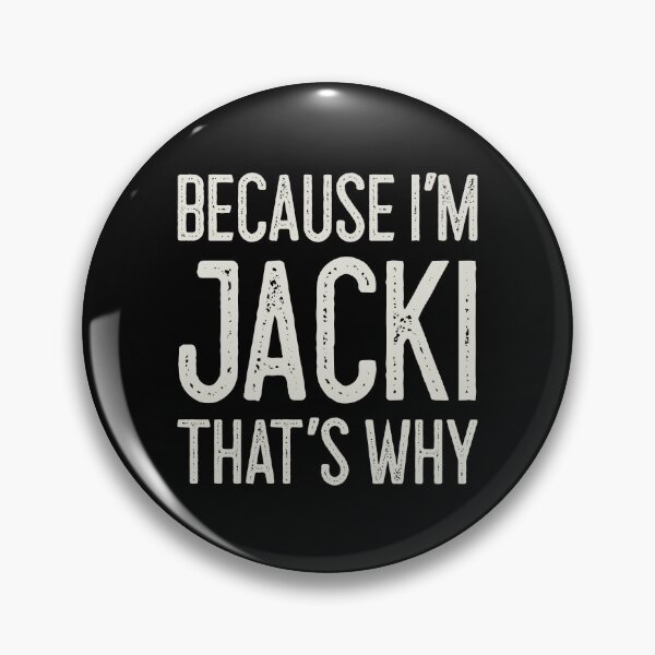 Item preview, Because I’m Jacki That’s Why Funny Personalized Name designed and sold by MariosNydras.