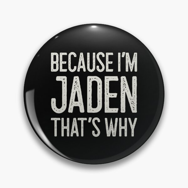Item preview, Because I’m Jaden That’s Why Funny Personalized Name designed and sold by MariosNydras.