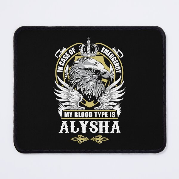 Item preview, Alysha Name T Shirt - In Case Of Emergency My Blood Type Is Alysha Gift Item Tee designed and sold by rolandchel.